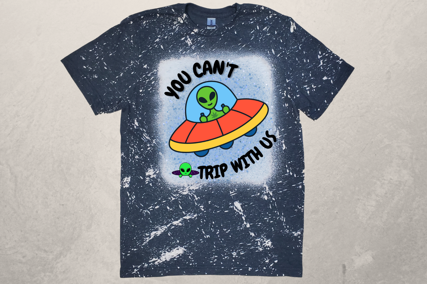 UFO Alien 2 Can't Trip with Us Sublimation T-Shirt