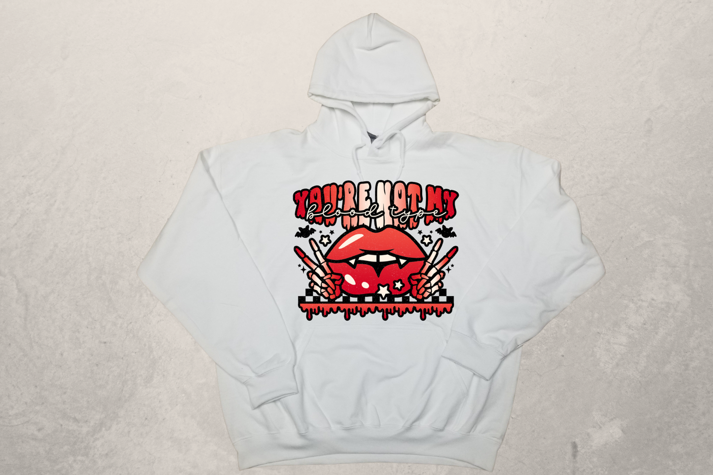 You're Not My Bloody Type Sublimation Hoodie